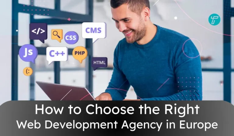 Right Web Development Agency in Europe